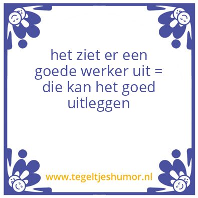 Tegeltje: goede werker