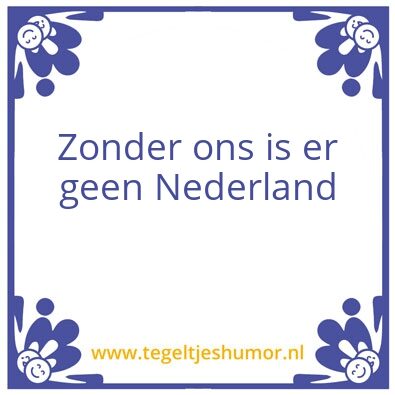 Tegeltje: Zonder ons