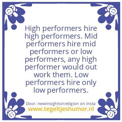 Tegeltje: High performers.