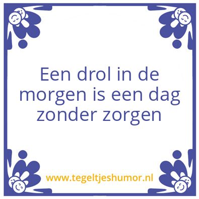 Tegeltje: Drolspreuk