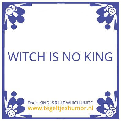 Tegeltje: KING IS RULE WHICH UNITE