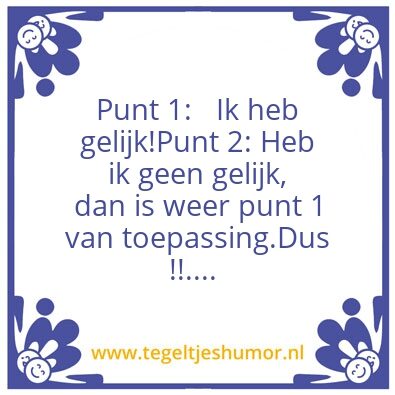 Tegeltje: Ik heb gelijk