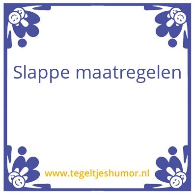 Tegeltje: Beleid