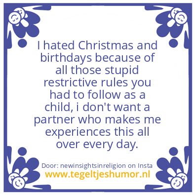 Tegeltje: I hated Christmas & Birthdays.