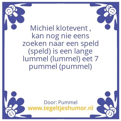 Tegeltje: Michiel zijn hater
