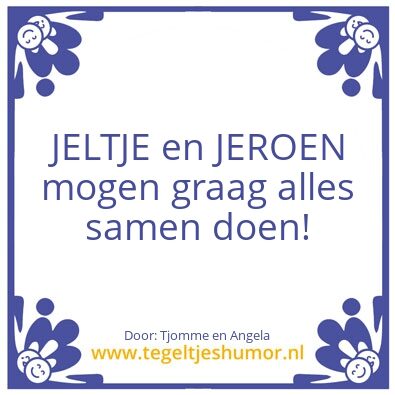 Tegeltje: Je&Je