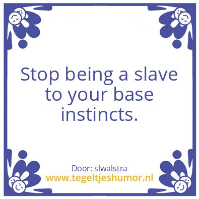 Tegeltje: Stop the addiction