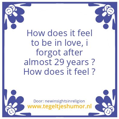 Tegeltje: How does it feel to be in love
