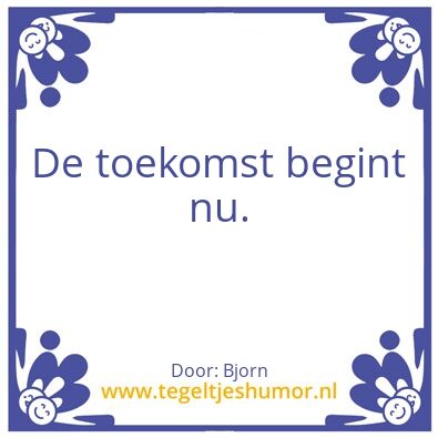 Tegeltje: Toekomst