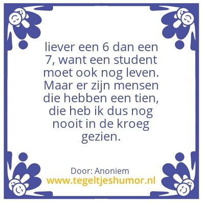 Tegeltje: Liever een 6 dan een 7