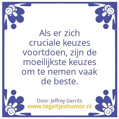 Tegeltje: Cruciale keuzes
