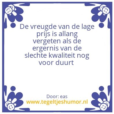 Tegeltje: De vreugde van de lage prijs i