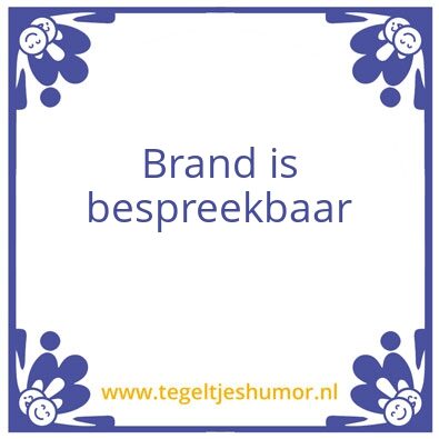 Tegeltje: Brand