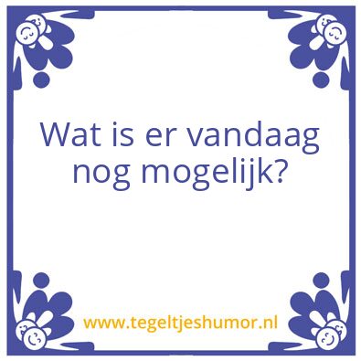 Tegeltje: –