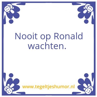 Tegeltje: Ronald zegt nee