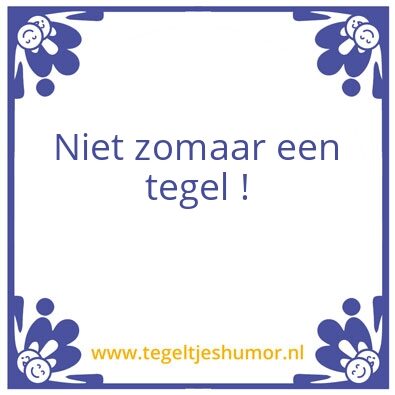 Tegeltje: Den ouden tegel