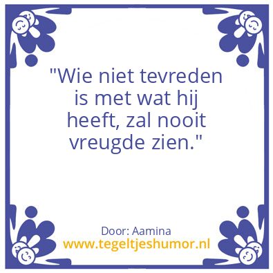 Tegeltje: Tevredenheid/  Geluk