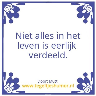 Tegeltje: Wijsheden van Mutti