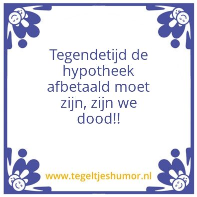 Tegeltje: Hypotheek