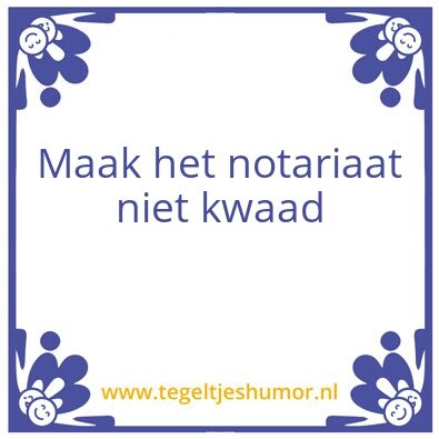 Tegeltje: notariaat