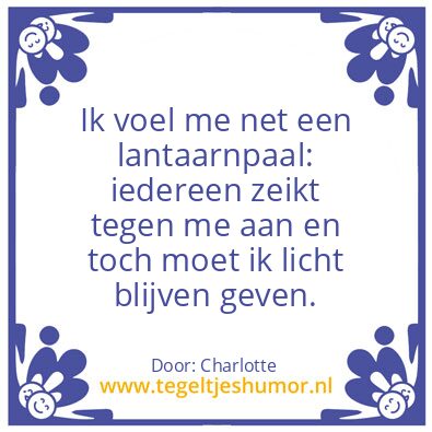 Tegeltje: Ben een lataarnpaal