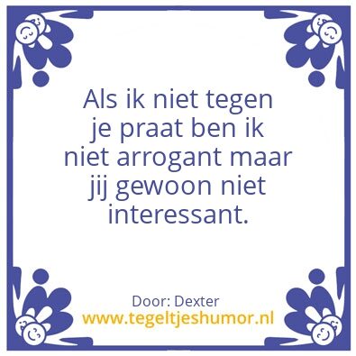 Tegeltje: Niet arrogant