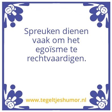 Tegeltje: EgoÃ¬sme