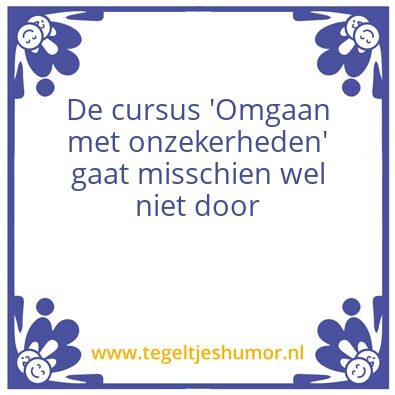 Tegeltje: Onzeker
