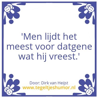 Tegeltje: om wat men vreest