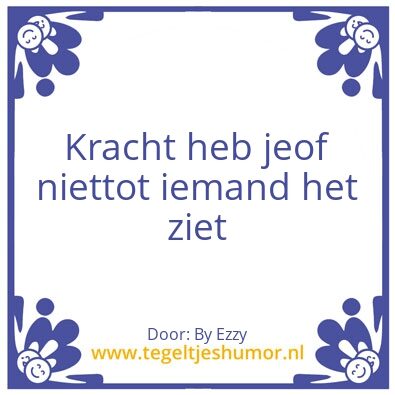 Tegeltje: Kracht