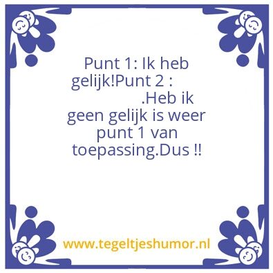 Tegeltje: Ik heb gelijk