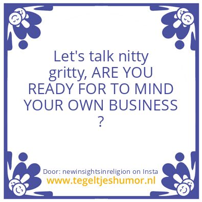 Tegeltje: Let’s talk nitty gritty,