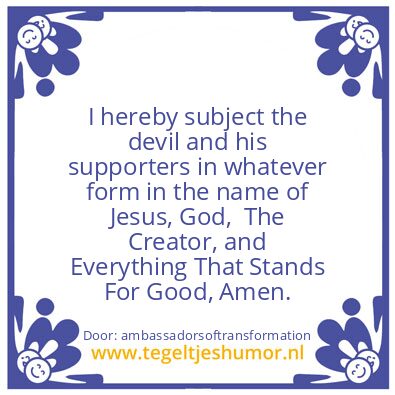 Tegeltje: I subject the devil
