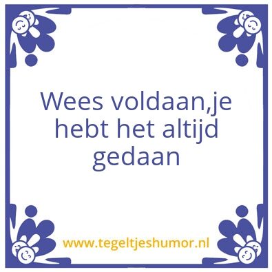 Tegeltje: Gedaan