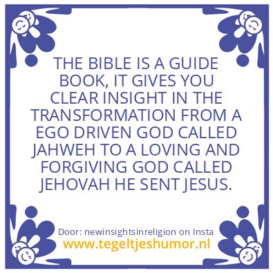 Tegeltje: THE CREATOR CALLED JEHOVAH