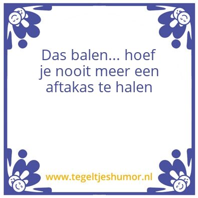Tegeltje: Aftakas