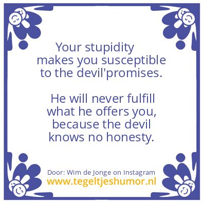 Tegeltje: who chooses for the devil,