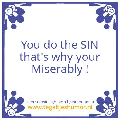Tegeltje: only misery.