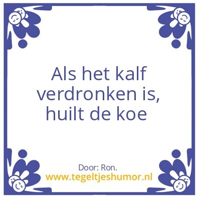 Tegeltje: Waarheid als een koe