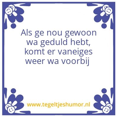 Tegeltje: Geduld