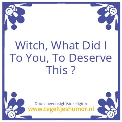 Tegeltje: Wat dit i to you ?