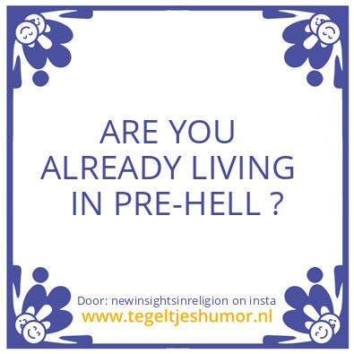 Tegeltje: Were wil you end up ?