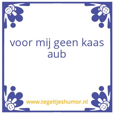 Tegeltje: kaas