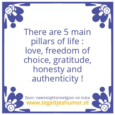 Tegeltje: The 5 main pillars of life .