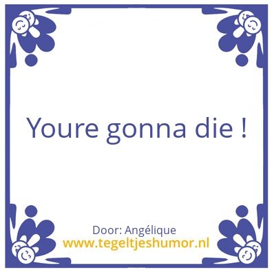 Tegeltje: Tegeltjewijsheid