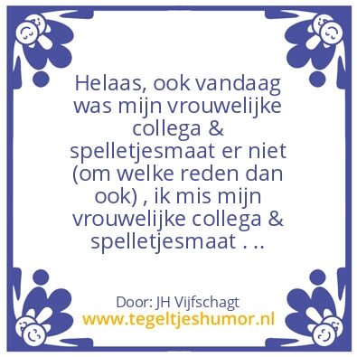 Tegeltje: Vandaag (dinsdag 30 aug) ook g