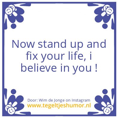Tegeltje: fix your life,
