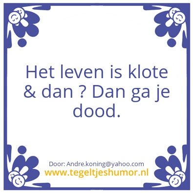 Tegeltje: Leven