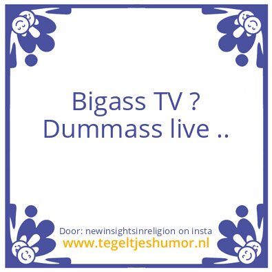 Tegeltje: DUMB PEOPLE !