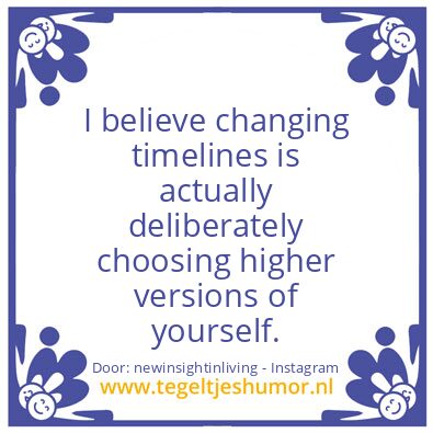 Tegeltje: When you change timelines,